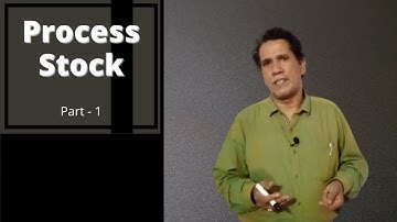 Process Stock ( Part - 1 )