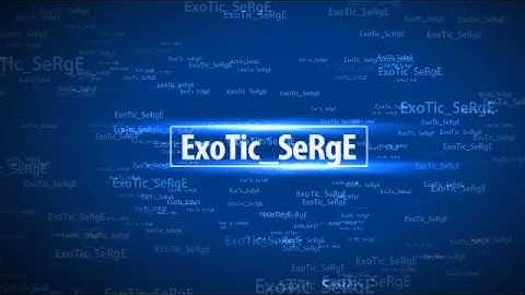 ExoTic intro uploaded from FliXpress.com