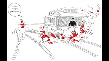 The Trolley Dilemma : Choices on the Track