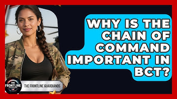 Why Is The Chain Of Command Important In BCT? - The Frontline Guardians