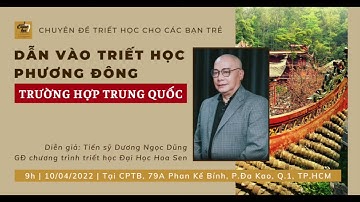 TRIẾT HỌC CHO BẠN TRẺ #2  Dẫn vào triết học Phương Đông   Trường hợp Trung Quốc - Dương Ngọc Dũng