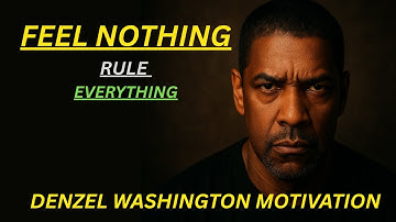 How to Train Yourself to Feel Nothing and Win Everything | Denzel Washington