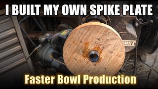 I Built My Own Spike Plate for Faster Bowl Turning & Production