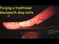 Blacksmithing/Forging A Traditional Blacksmiths Knife