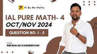 Oct/Nov 2024 WMA14 (Q1-5) - IAL Pure mathematics 4