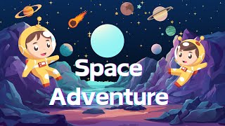 Space Adventure 🚀. A Space Adventure for Little Ones 🌌