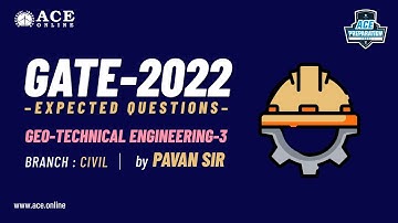 Geo-Technical Engineering-3 | Expected Questions - GATE 2022 (CIVIL) | Pavan Sir | ACE Online