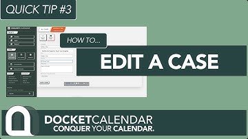 DocketCalendar Quick Tip #3 : HOW TO EDIT A CASE
