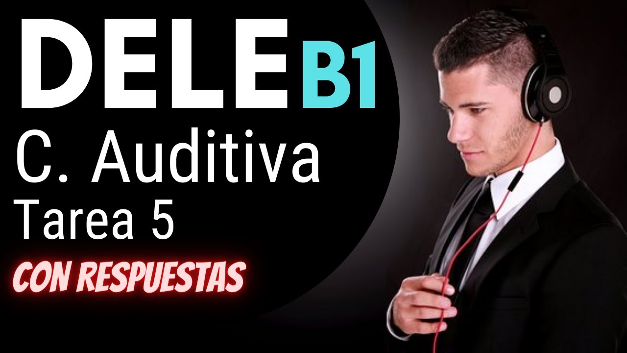 DELE B1 Comprensión AUDITIVA Tarea 5 DEMO - Con respuestas | Pensando ...