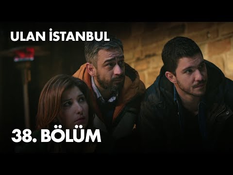 Ulan İstanbul 38. Bölüm - Full Bölüm