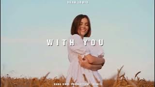 DJ SLOW REMIX !!! With You - Bang Dwie Production ( Slow Remix )