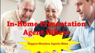 In-Home Presentation Agent Killers Avoid the Biggest Mistakes