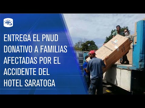 Cuba - Entrega el PNUD donativo a familias afectadas por el accidente del Hotel Saratoga