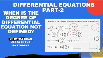 When is the Degree of Differential equation not defined | Differential equation | Degree |