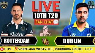 🔴LIVE: Dublin Gladiators vs Rotterdam Dockers | 10th T20 | ETPL 2026 | Live Score & Fan Commentary