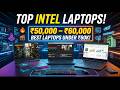 Top 3 Best Intel Laptops Under ₹50,000 - ₹60,000 in 2025 - Gaming, Editing &amp; Office use