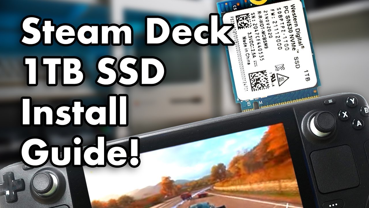 Full Guide To Upgrade Your Steam Deck SSD to 1TB - YouTube