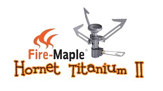 Обзор титановой горелки Hornet Titanium II от Fire-Maple , 48 грамм , 2.5 kW