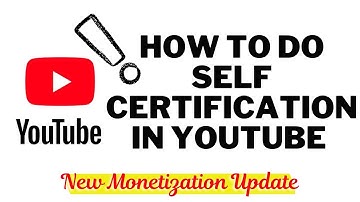 How to do the Youtube Self-Certification? #youtubetutorial #monetizationupdate2021