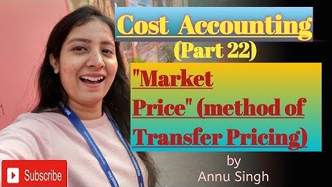 Market price (Methods of Transfer Pricing),Part(22)|| Cost Accounting|| B.COM,M.COM,UGC - NET