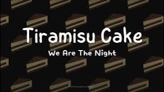 [KR/ID] We Are The Night (위아더나잇) - Tiramisu Cake (Lyrics Translation Sub Indo)