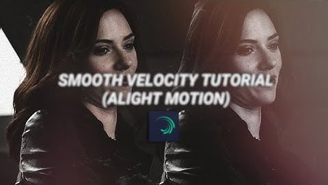 Smooth velocity tutorial (Alight Motion)