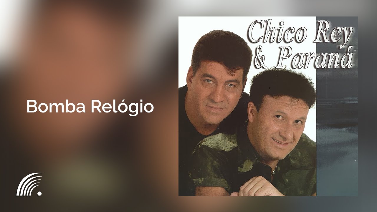 Chico Rey & Paraná - Bomba Relógio (Volume 14)(Áudio Oficial)