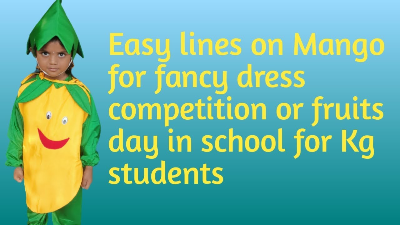 Fancy Dress Mango|| Fancy Dress Competition || speech on Mango|| - YouTube