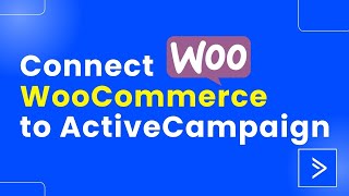 How to Connect WooCommerce to ActiveCampaign (Easily)