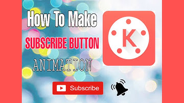 How to Make Subscribe Button Animation using KINEMASTER | Step by Step | Tagalog