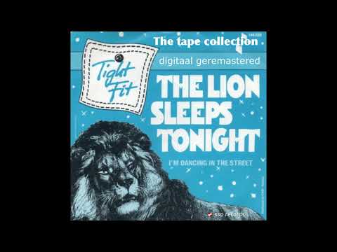 Tight Fit The Lion Sleeps Tonight 