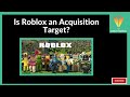 Is Roblox an Acquisition Target?