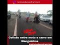 Vídeo- Colisão entre moto e carro em Manguinhos 