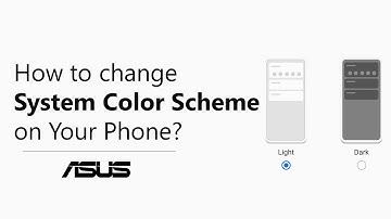 How to Change System Color Scheme on Your Phone?   | ASUS Support