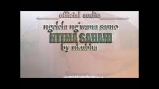 NGELELA NG_WANA SAMO_ NTIMA_ SAHANi mpya 2025 official audio