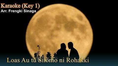 Loas Au Tu Silomo Ni Rohakki (Key 1)