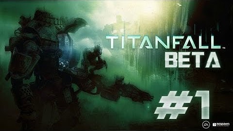 Titanfall BETA Gameplay! | This Game Is Awesome | PC/XBOX ONE Part 1