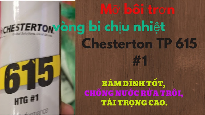 Mỡ chịu nhiệt chống rửa trôi chống oxy hóa giá