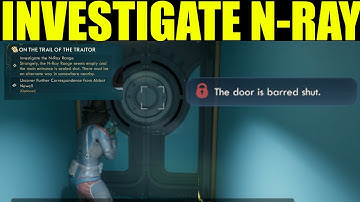 Outer worlds 2 - how to get inside n-ray range (investigate N ray range)