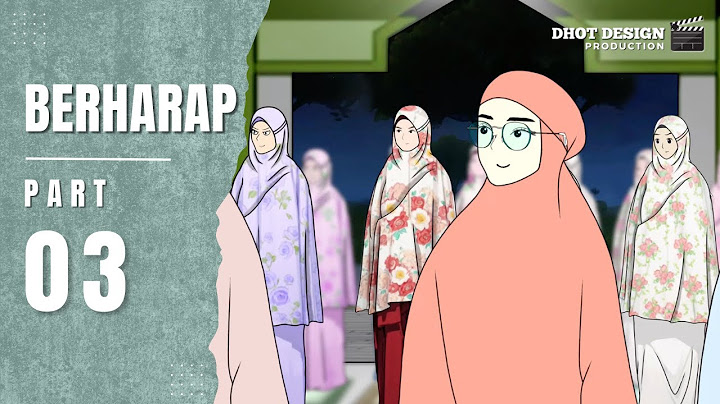 BERHARAP PART 3 - Drama Animasi