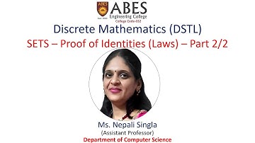 SETS | Proof of identities (Laws) - Part 2/2 | Discrete Mathematics | ABES Engineering College