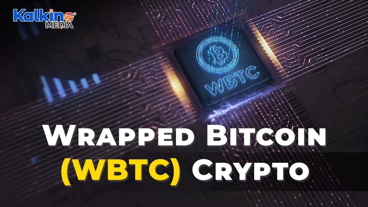 What Is Wrapped Bitcoin (WBTC) Crypto And Why Is It Rising?