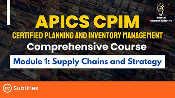 APICS CPIM Module 1 Supply Chains and Strategy Full Course | Explanation & Practice Test (90 min)