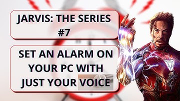 How to add ALARM in Jarvis | Set an alarm in your pc with your VOICE | Jarvis : The Series | Part 7