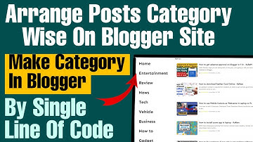 How to arrange Posts by category in Blogger site - Make Category in Blogger
