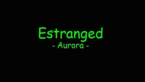 Estranged - Aurora