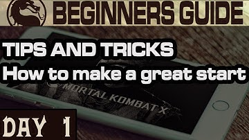 MKX Mobile Tips and Tricks. What to do in the first day of playing.