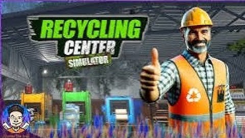 Recycle Games Simulator 2025 episode 1