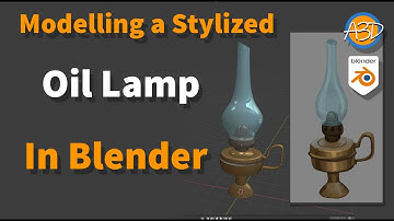 Modelling a Stylized Oil Lamp in Blender