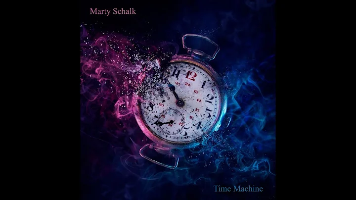 Time Machine  ~ Marty Schalk
